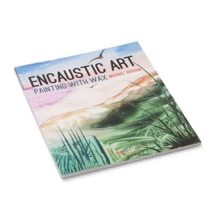 Cover of Encaustic Art Painting with Wax by Michael Bossom on a white background
