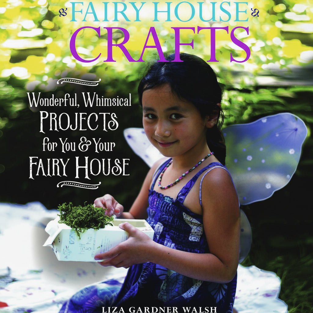 Book cover of 'Fairy House Crafts' with a girl in fairy costume holding a garden.