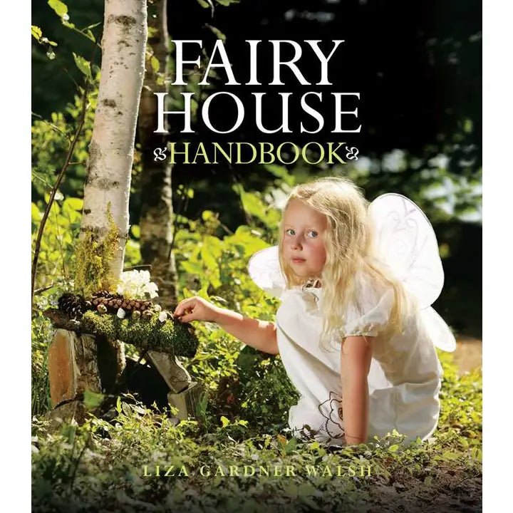Book cover of 'Fairy House Handbook' with a girl in a fairy costume in a forest setting.