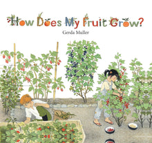 How Does My Fruit Grow? Book by Gerda Muller