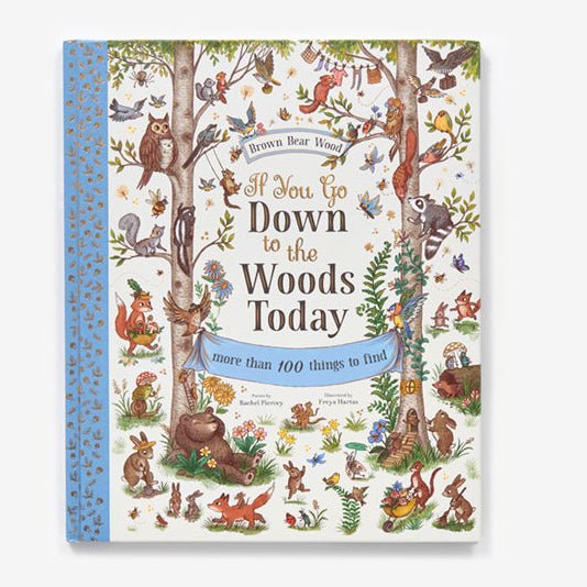 A children's hardcover book titled 'If You Up, Down to the Woods Today' with a white cover covered in whimsical woodland illustrations, a blue patterned spine, and a small blue ribbon banner near the bottom, shown on a light gray background.