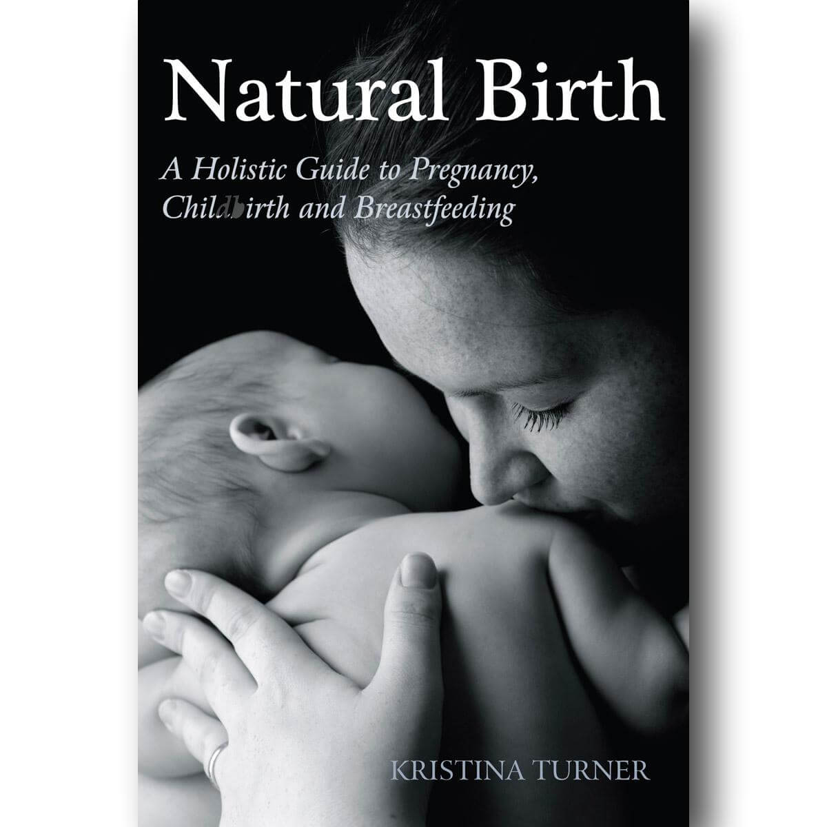 Ingram Natural Birth: A Holistic Guide to Pregnancy, Childbirth and Breastfeeding - blueottertoys-I-0863157637