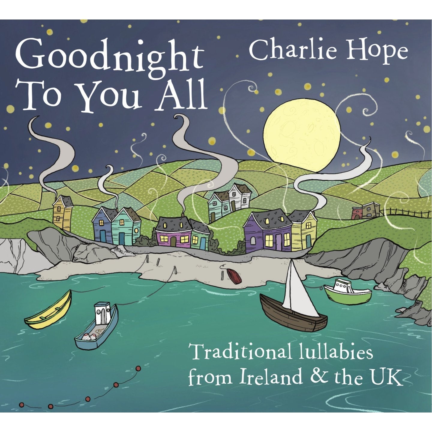 Charlie Hope Goodnight To You All: Traditional Lullabies from Ireland and the UK - blueottertoys-CD08